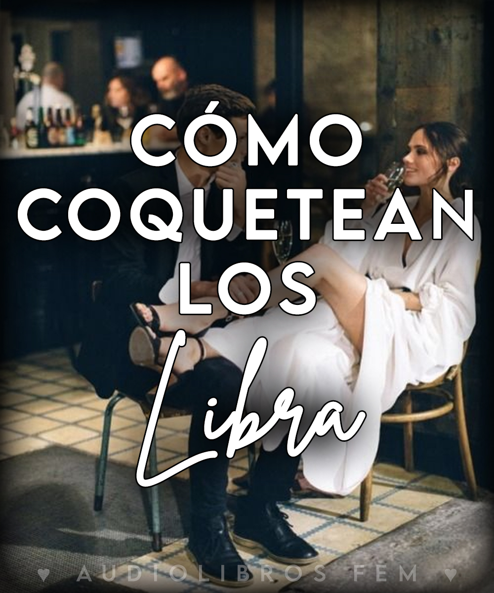¿Cómo coquetean los&nbsp;Libra?