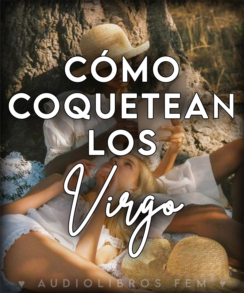¿Cómo coquetean los&nbsp;Virgo?