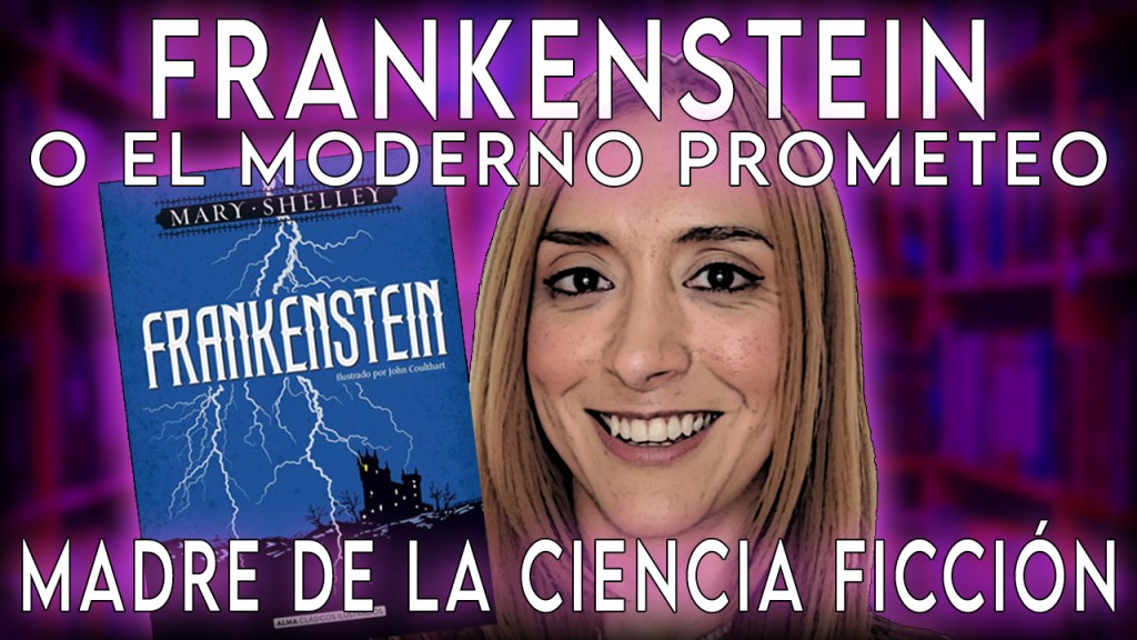 Frankenstein de Mary Shelley. Resumen, la autora, película de Guillermo del Toro, frases&nbsp;favoritas.